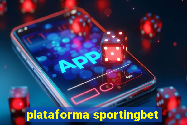 plataforma sportingbet